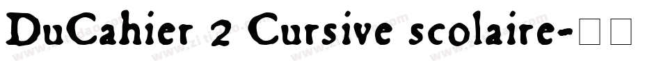 DuCahier 2 Cursive scolaire字体转换
